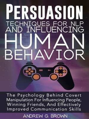 cover image of Persuasion Techniques For NLP and Influencing Human Behavior